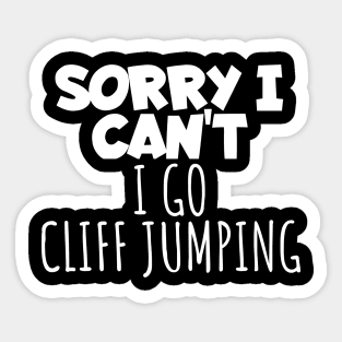 Cliff jumping sorry i can't Sticker